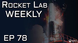 Rocket Lab Weekly Episode 78 - Neutron NSSL Addition, SDA Drama and More!