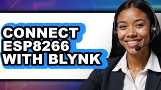 How to Connect ESP8266 with Blynk (Full Guide)