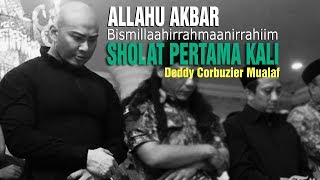 MOMEN DEDDY CORBUZIER SHOLAT PERTAMA KALI