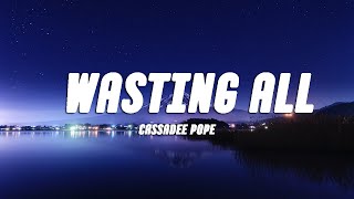 Cassadee Pope - Wasting All These Tears (Lyrics)