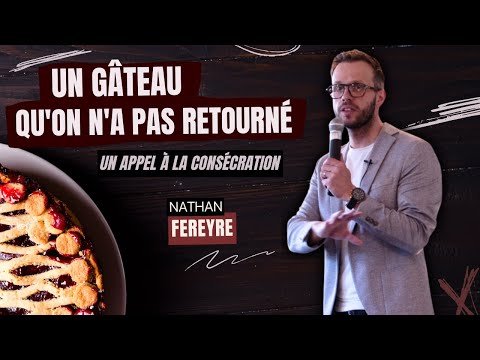 Un gâteau qu'on n'a pas retourné | Nathan Fereyre