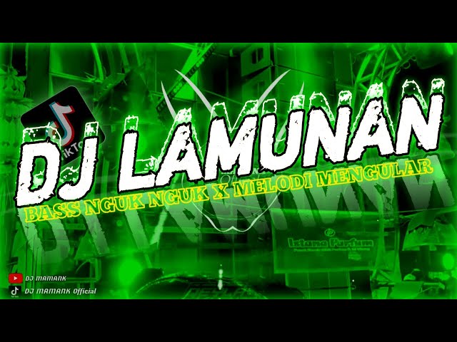 DJ LAMUNAN FULL BASS VIRAL TIKTOK || DJ WAHYU GIRI MENGKANE SLOW BASS class=