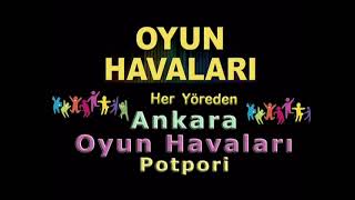 Ankara Oyun Havaları Potpori I