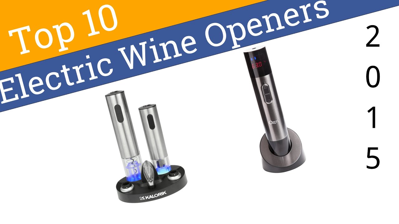 10 Best Electric Wine Openers 2015 YouTube