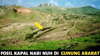 BENARKAH FOSIL BAHTERA NABI NUH AS DITEMUKAN DI GUNUNG INI? Fakta Penemuan Kapal Nabi Nuh