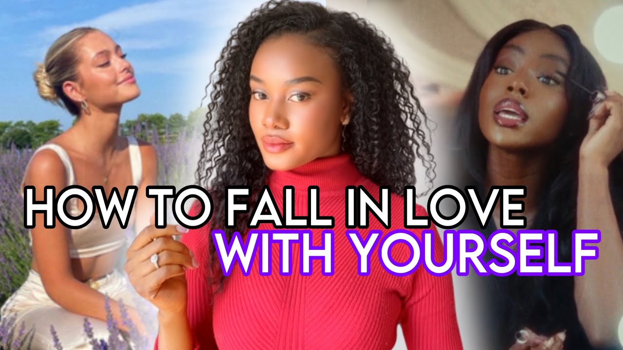 7 Real Self-Love Habits That CHANGED my LIFE How to Fall IN LOVE with ...