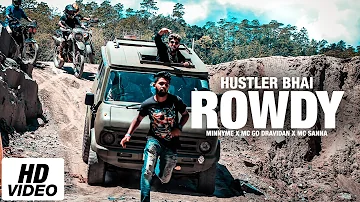 Hustler Bhai - Rowdy (Paathaale 2) Ft. MinnyMe x Mc Go Dravidan x Mc Sanna (Official Music Video)