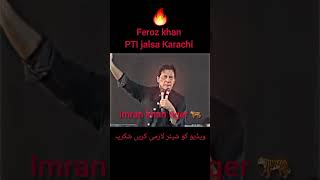 feroz khan powershow PTI jalsa Karachi 🔥♥️💯