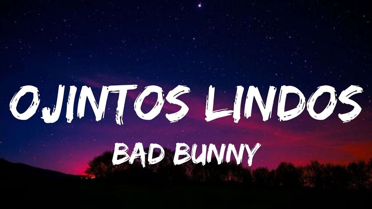 Ojitos Lindos Bad Bunny (Lyrics) ft. Bomba Estéreo / Manuel Turizo