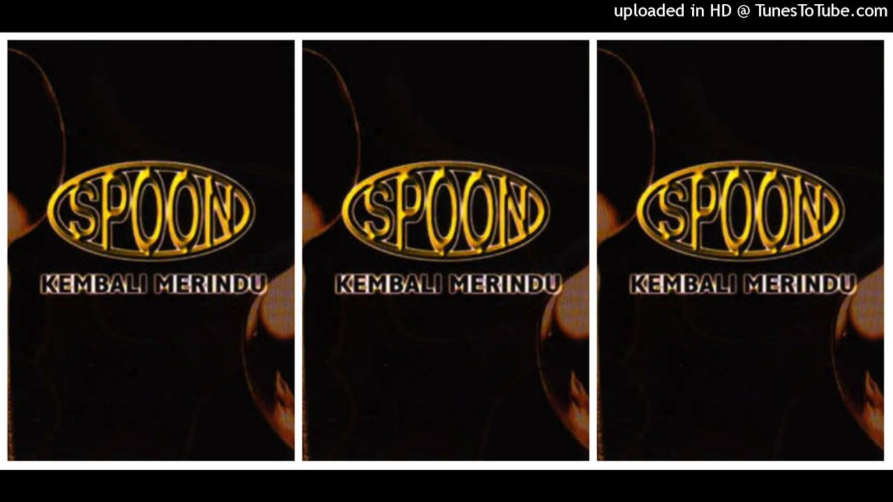 Spoon Kembali Merindu (1999) Full Album YouTube