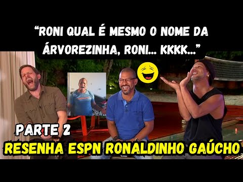 HISTÓRIA DO ALOÍSIO E O Y, ALEX, OLIMPÍADAS, PSG, GRENAL| RESENHA ESPN RONALDINHO GAÚCHO [PARTE II]