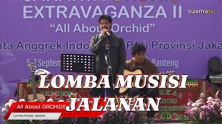LOMBA MUSISI JALANAN - JAKARTA ORCHIDS EXTRAVAGANSA 2