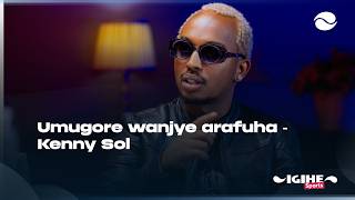 Umugore namuhawe na mushiki wanjye | Juno yanteye pressure | Nakinanye na Lague: Kenny Sol yirekuye