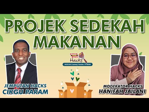 Projek Sedekah Makanan dengan Cikgu Param. Jom HACKS! | Ep. 89