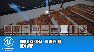 BUILD SYSTEM - Blueprint - UE4 WIP