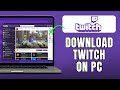 How To Download Twitch On PC 2025 How To Download Twitch On PC 2025