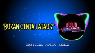 Dj Gamma  Bukan Cinta 1 Atau 2  Musik Remix Indonesia