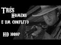 Três Homens e um conflito │Filme HD 1080p │Dublado português│Faroeste.