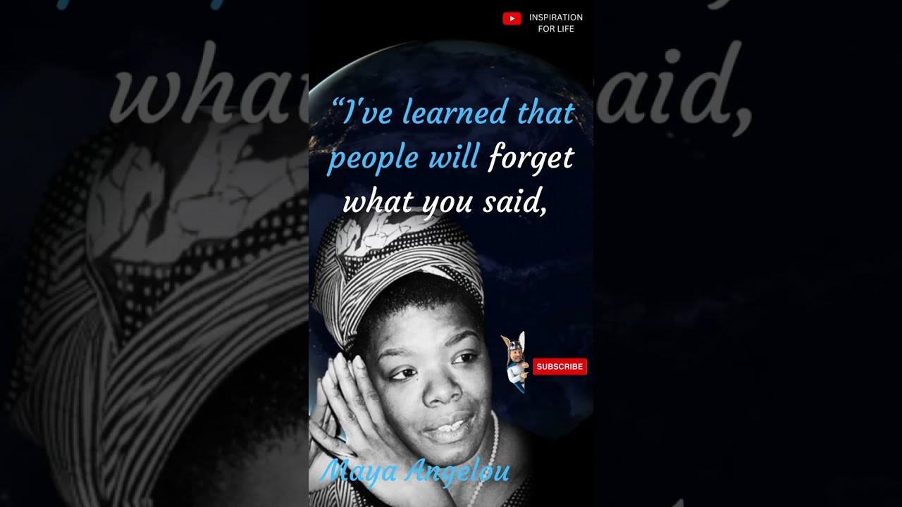 "People Will Forget What You Did By Maya Angelou Quotes"