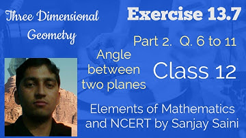 [PDF] 3-D-Geometry | angle bet. Plane | Exercise 13.7| Class 12 | Q.6 to 11 | Elements Maths & NCERT