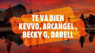 Kevvo Ft. Arcangel, Becky G Y Darell - Te Va Bien ( Ger Dj Remix )