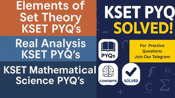 Elements of Set Theory KSET PYQ’s Discussion | KSET Real Analysis | KSET Mathematical Science PYQ’s
