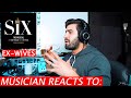 First Time Hearing - Six The Musical - Musician's Reaction