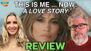THIS IS ME ... NOW: A LOVE STORY Movie Review | Jennifer Lopez | JLo | Prime Video