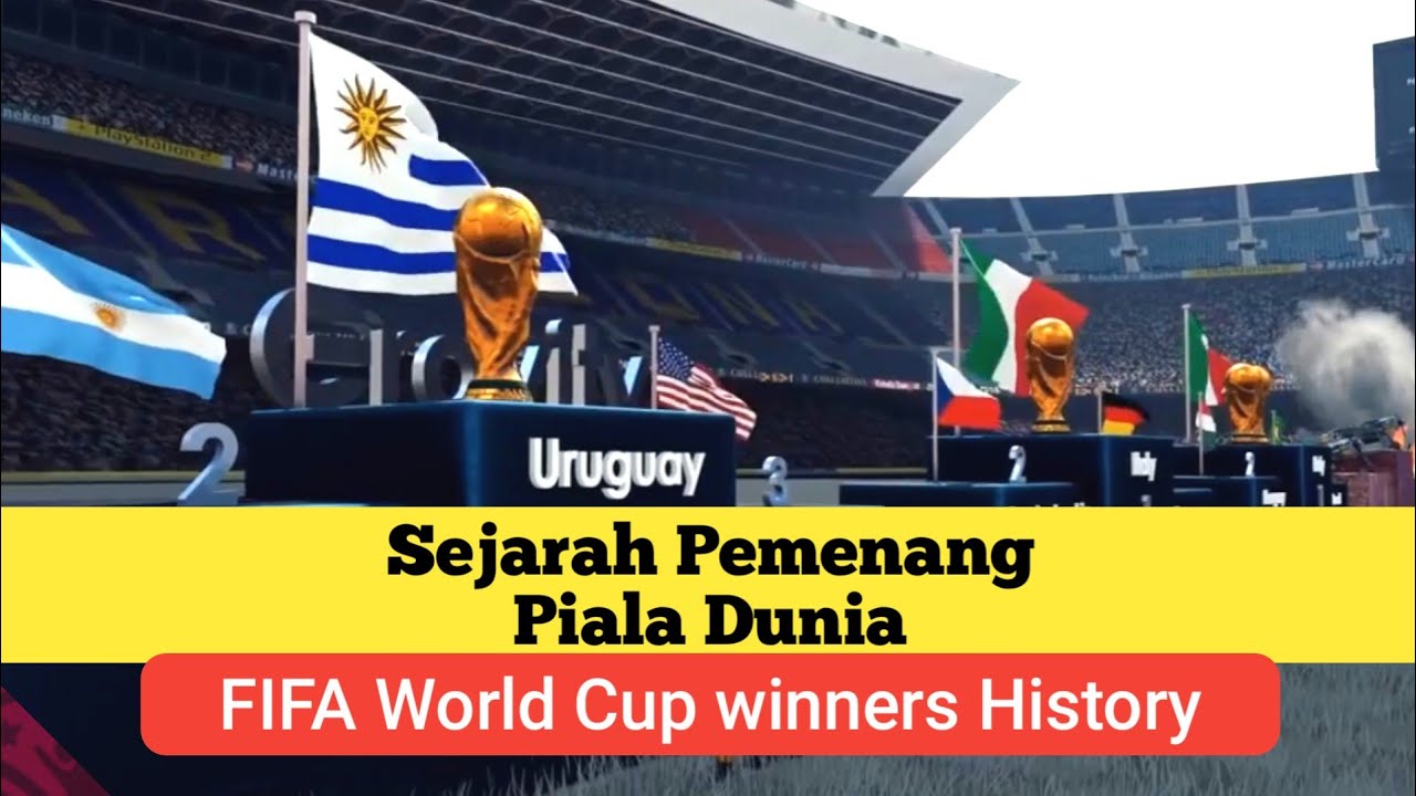 Sejarah pemenang Piala Dunia FIFA - FIFA World Cup winners History ...
