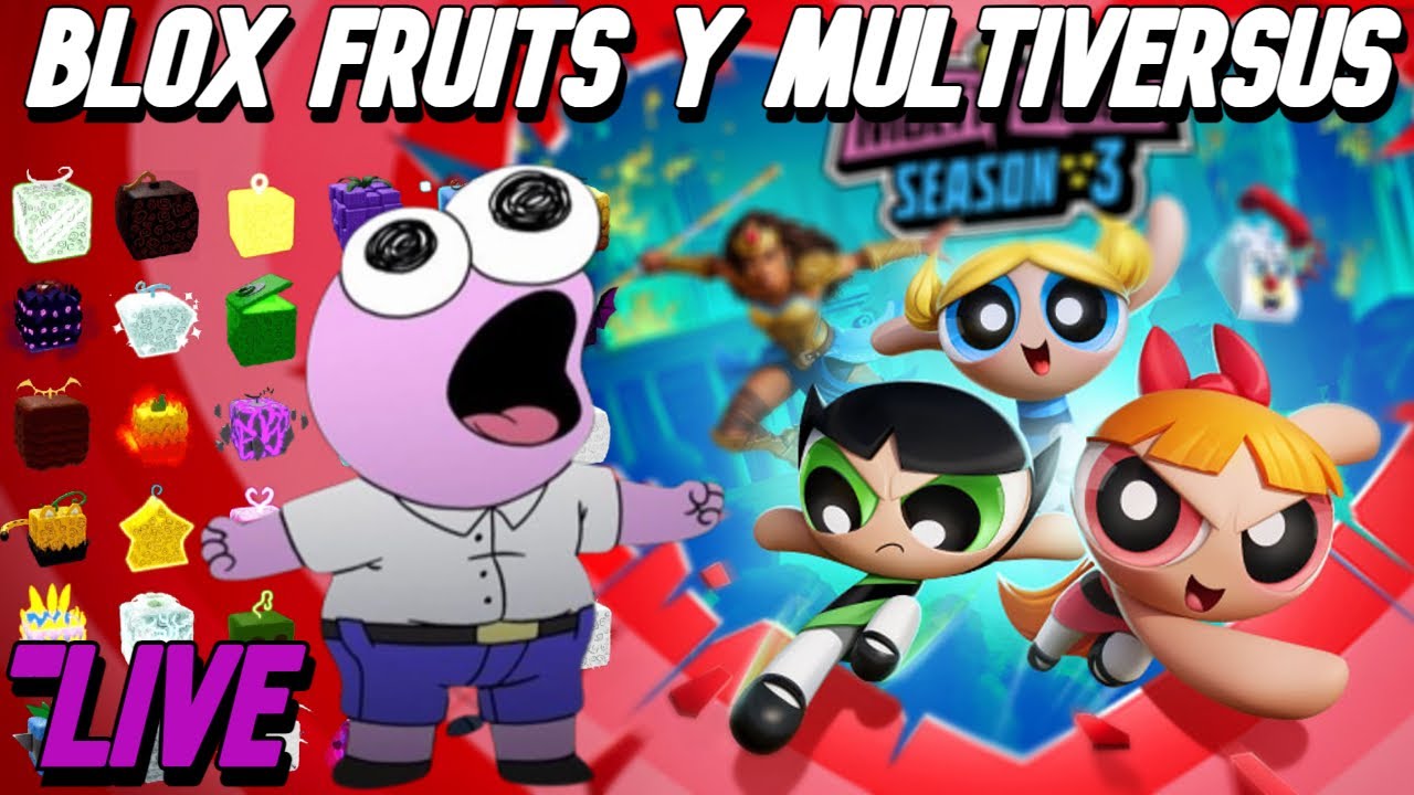 MULTIVERSUS Y ROBLOX Y BLOX FRUITS YouTube 