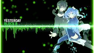 Nightcore - Yesterday「 BLOCK B 」