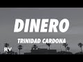 Trinidad Cardona - Dinero (Letra/Lyrics)