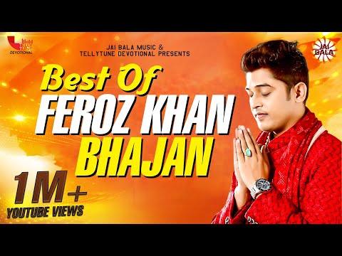 Best Of Feroz Khan Bhajans || Tellytune Devotional Presents || Latest Hit Bhajan 2019