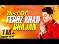 Best of feroz khan bhajans  tellytune devotional presents  latest hit bhajan 2019