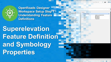 07 Superelevation Feature Definition and Symbology Properties