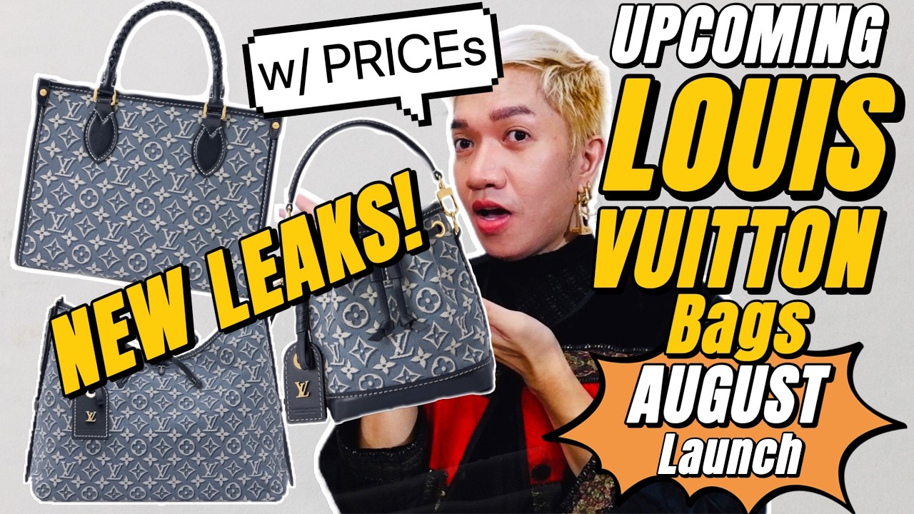 UPCOMING LOUIS VUITTON COLLECTION (w/PRICEs) launch AUGUST. We