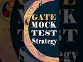 GATE MOCK TEST Strategy