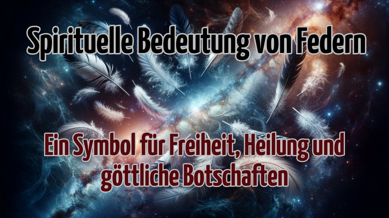 Glucksfeder Spirituelle Bedeutung