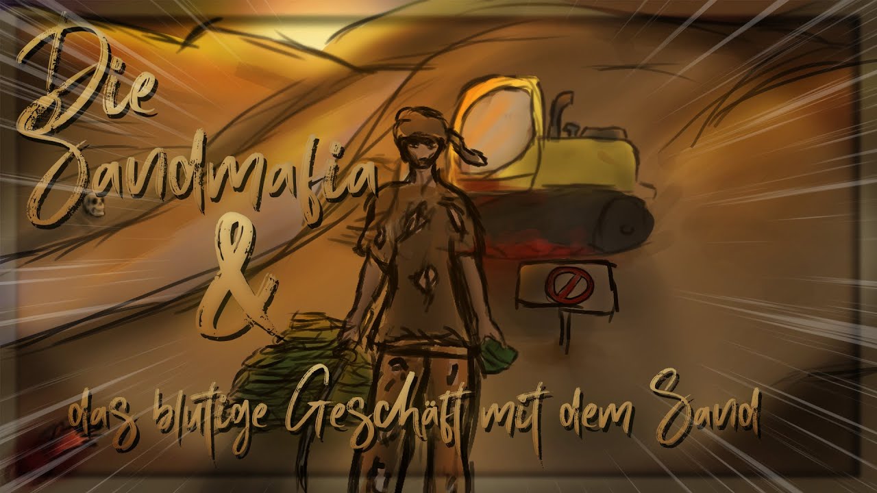 Die BRUTALE SANDMAFIA - Das Geschäft mit dem SAND