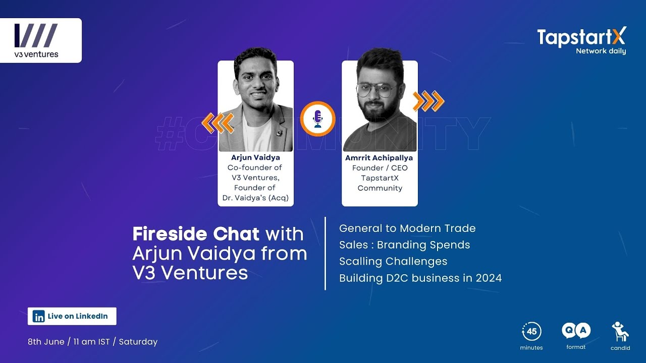 Fireside Chat with Arjun Vaidya from V3 Ventures | TapstartX