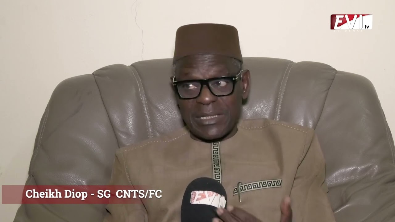 Entretien avec Cheikh Diop - Secrétaire Général de la CNTS/FC