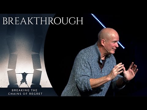 Breakthrough | Breaking The Chains of Regret