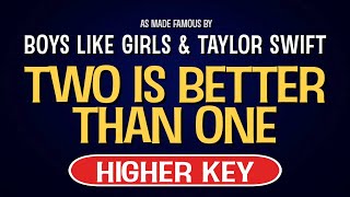 Boys Like Girls feat. Taylor Swift - Two Is Better Than One | Karaoke Higher Key