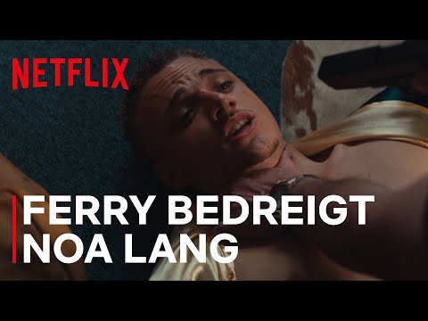 Ferry bedreigt Noa Lang | Netflix