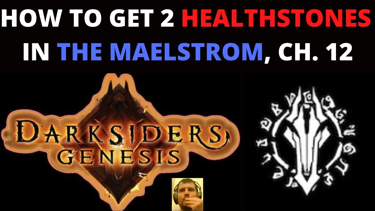 Darksiders | Healthstone locations | The Maelstrom | Chapter 12 | Gameplay