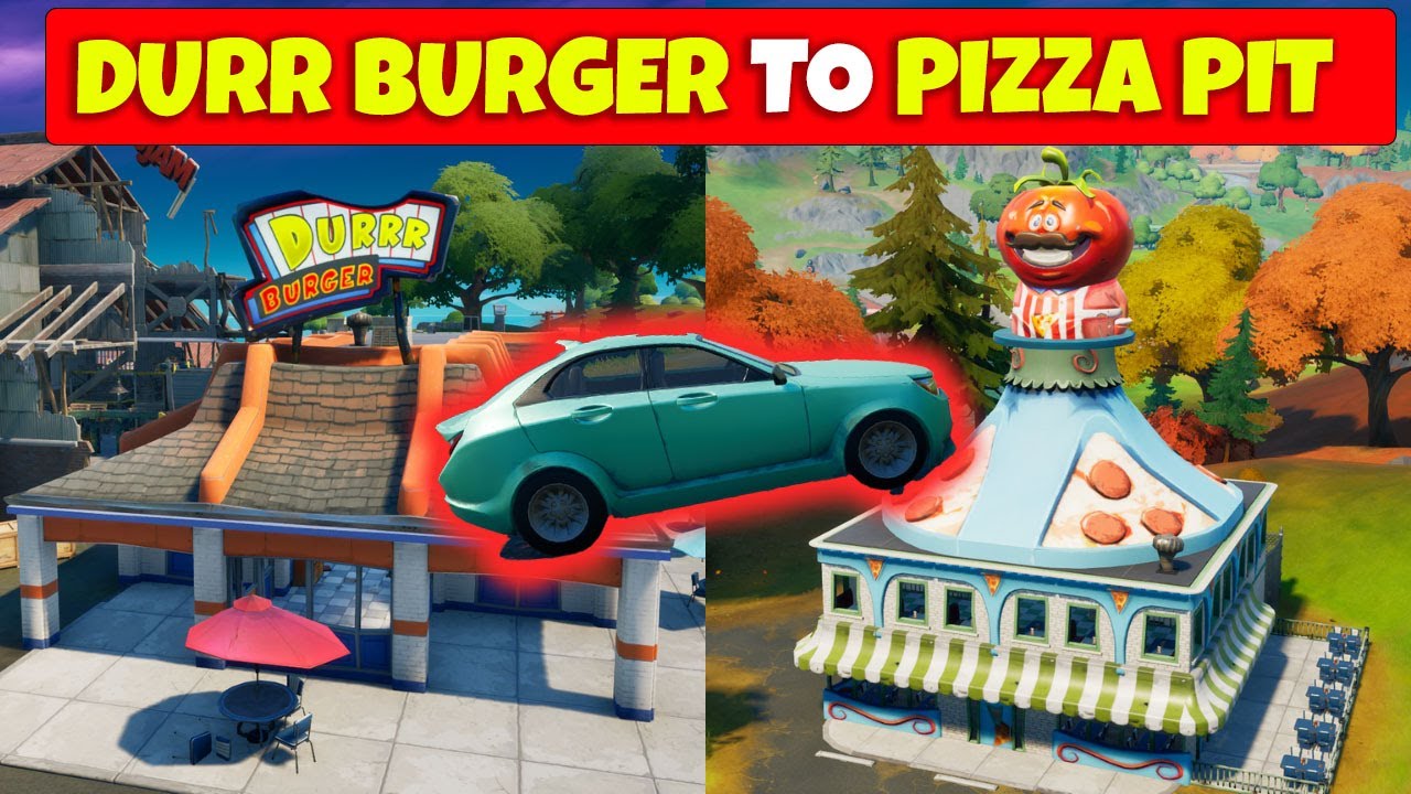 Drive From Durrr Burger To Pizza Pit Without Exiting A Vehicle Fortnite Week 8 Challenges Youtube