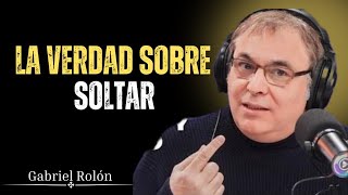 ¿Cómo Soltar a Alguien Sin Perderte a Ti Mismo? | Gabriel Rolón