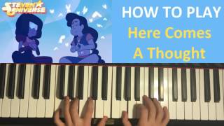 Video thumbnail of "HOW TO PLAY - Steven Universe - Here Comes a Thought (Piano Tutorial)"