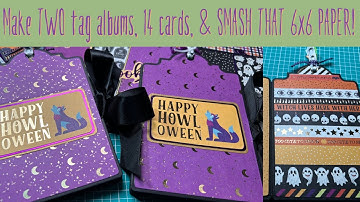Smash that 6x6 paper! Make TWO tag albums & 14 cards from a single 6 x 6 pad!