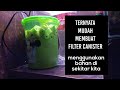 Membuat filter canister mini dari toples kancing